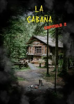 La Cabaña: Capítulo 2 poster1