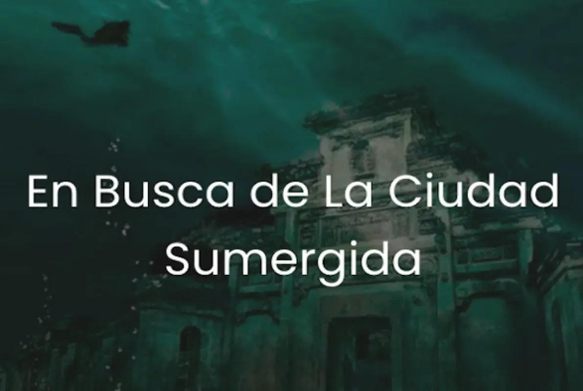 In Search of the Sunken City