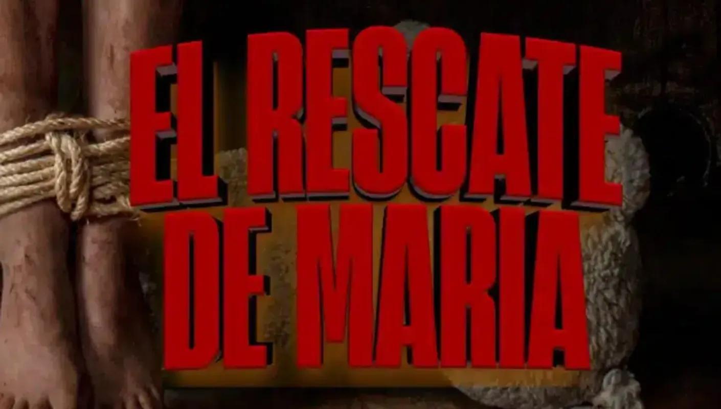 EL RESCATE DE MARÍA