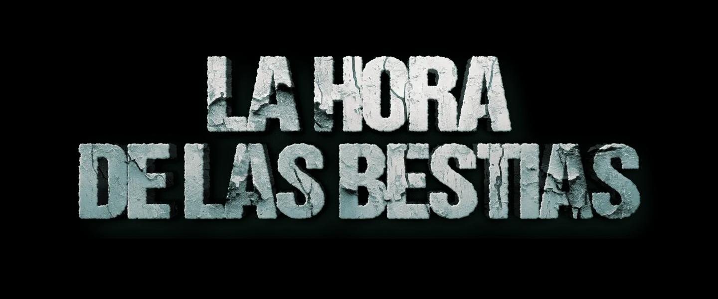 LA HORA DE LAS BESTIAS